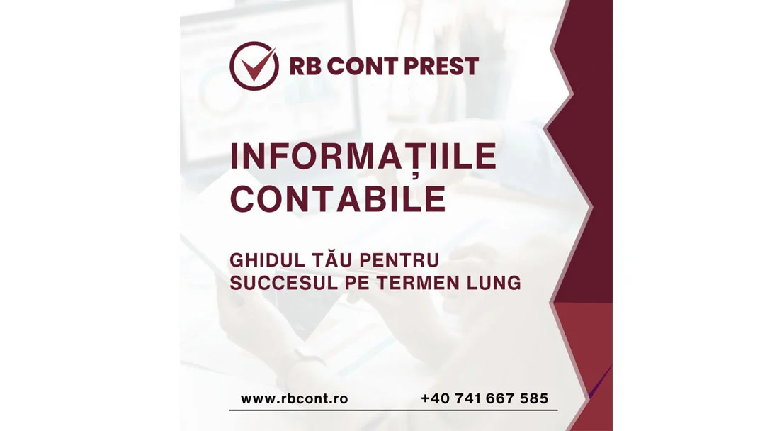 De ce sunt atât de importante informațiile contabile