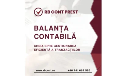 Ce este balanța contabilă și cum oferă o imagine completă a situației financiare a firmei tale